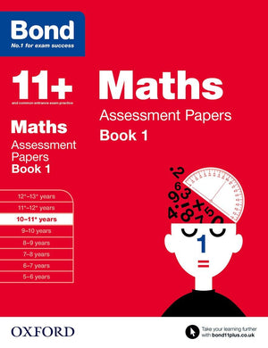 Bond 11+ Maths Assessment Papers 10-11+ years Book 1